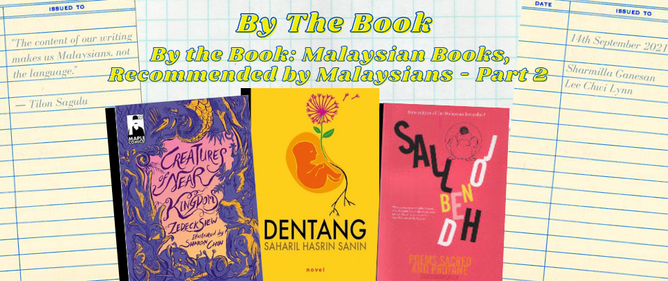 By the Book: Malaysian Books, Recommended by Malaysians - Part 2 