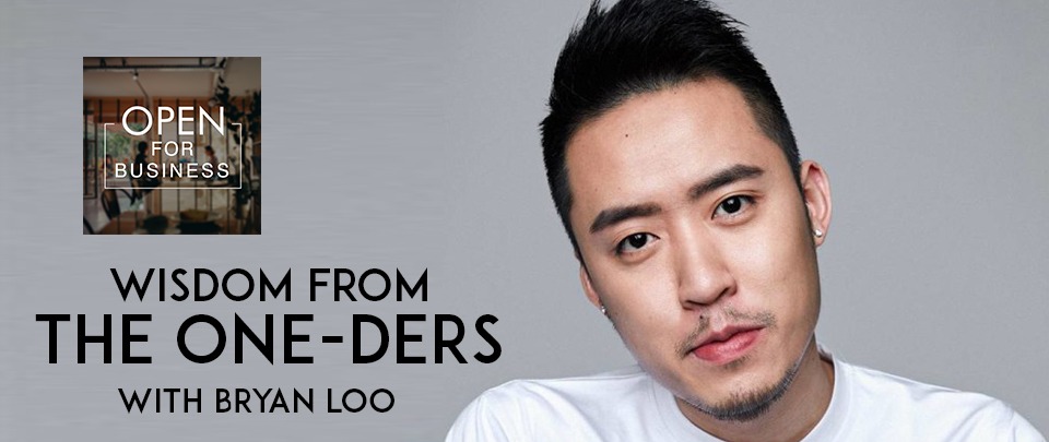 Wisdom From The One-Ders: Bryan Loo