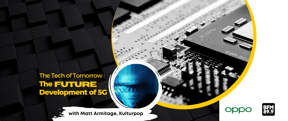 The Tech Of Tomorrow - Episode 1 - The Future Development of 5G