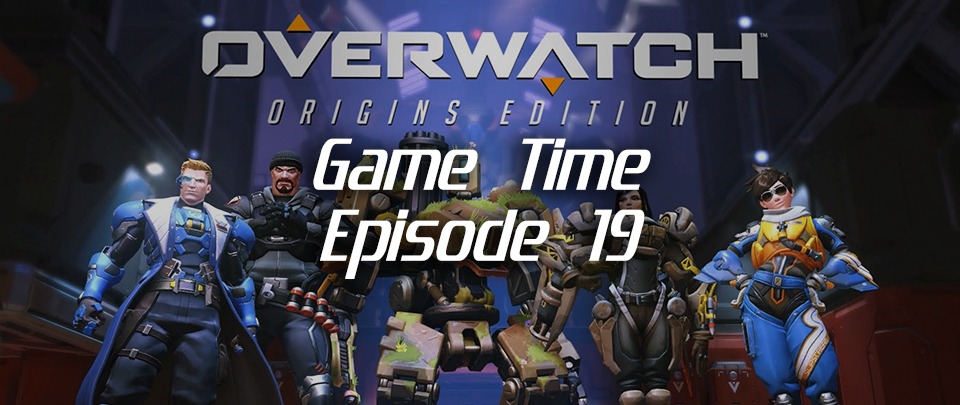 Game Time Episode 19